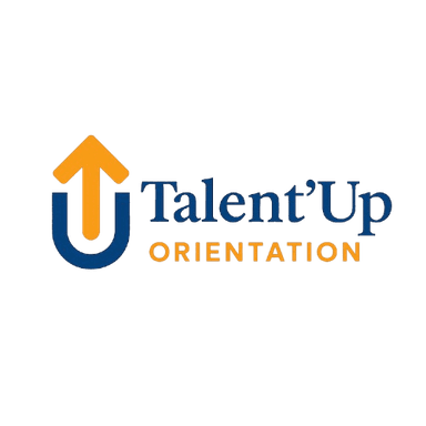 Talent'Up Orientation